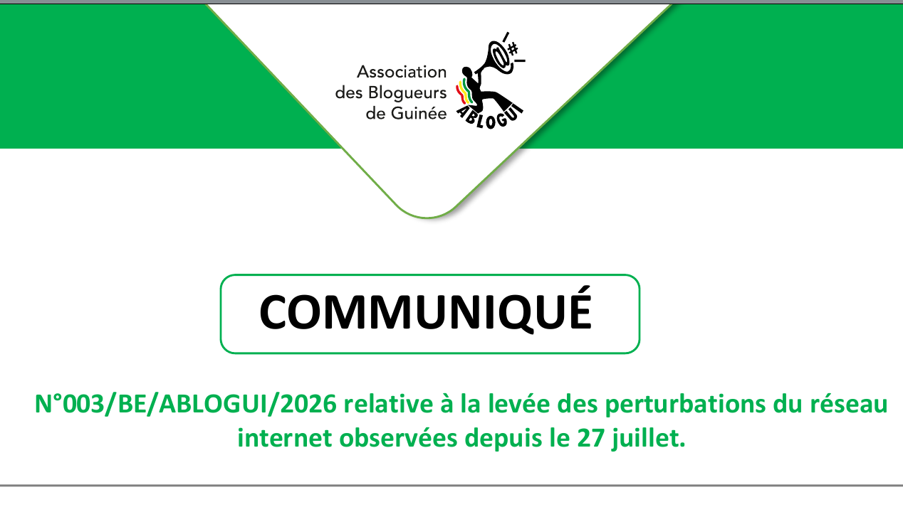 Déclaration N°003/BE/ABLOGUI/2026 relative à la levée des perturbations du réseau internet observées depuis le 27 juillet